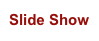 Slide Show
